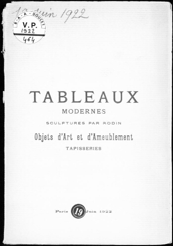 Tableaux modernes, sculptures par Rodin, objets d'art et d'ameublement, tapisseries : [vente du 19 juin 1922]