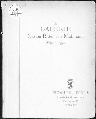 Galerie Ritter Gaston von Mallmann, Berlin, II. Abteilung Handzeichnungen und Kupferstiche […] : [vente des 13 et 14 juin 1918]