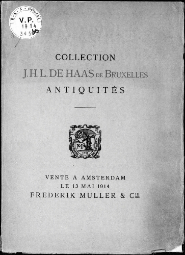 Catalogue de la collection d’antiquités formée par feu M. J. H. L. de Haas artiste-peintre [...] : [vente du 13 mai 1914]