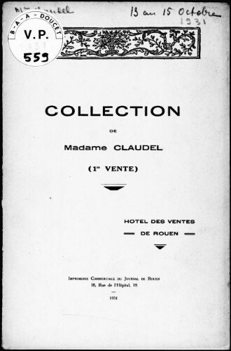 Collection de Madame Claudel (1re vente) : [vente du 13 au 15 octobre 1931]