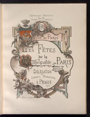 Relation officielle de la réception de la délégation du Conseil Municipal de Paris aux fêtes fédérales de Prague les 29 et 30 juin 1901