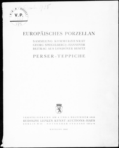Europäisches Porzellan, Sammlung Kommerzienrat Georg Spiegelberg, Hannover [...] : [vente des 4 et 5 décembre 1928]