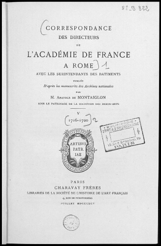 Correspondance des Directeurs de l'Académie de France à Rome [...]. Tome 5 : 1716-1720