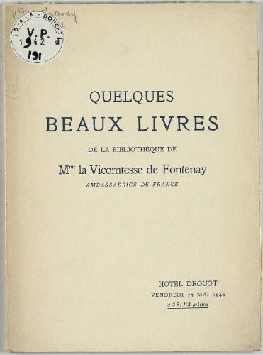 Quelques beaux livres de la bibliothèque de Madame la vicomtesse de Fontenay [...] : [vente du 15 mai 1942]