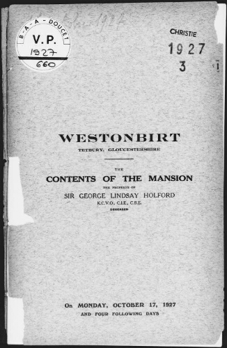 Westonbirt, Tetbury, Gloucestershire, the contents of the mansion, the property of Sir George Lindsay Holford [...] : [vente du 17 au 21 octobre 1927]