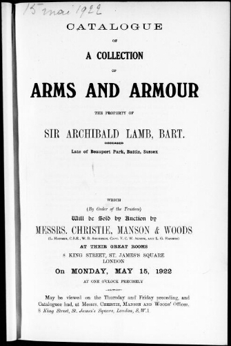 Catalogue of a collection of arms and armour, the property of Sir Archibald Lamb [...] : [vente du 15 mai 1922]