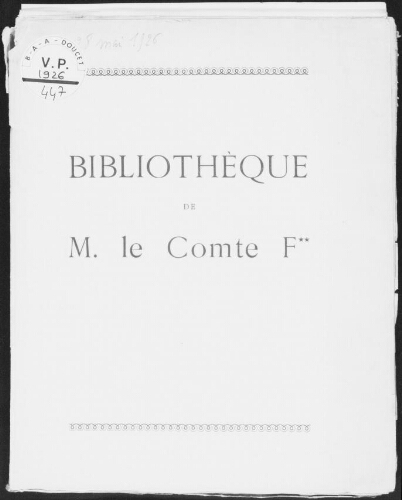 Bibliothèque de M. le Comte F** : [vente du 26 au 28 mai 1926]