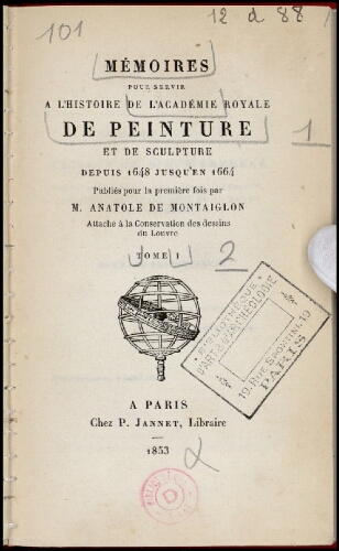 Mémoires pour servir à l'histoire de l'Académie Royale de peinture et de sculpture [...]. Tome 1