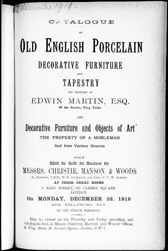 Catalogue of old English porcelain, decorative furniture and tapestry the property of Edwin Martin, esquire [...] : [vente des 22 et 23 décembre 1919]