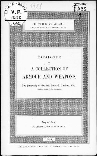 Catalogue of a collection of armor and weapons, the property of the late John C. Curtiss, Esq. [...] : [vente du 21 mai 1925]