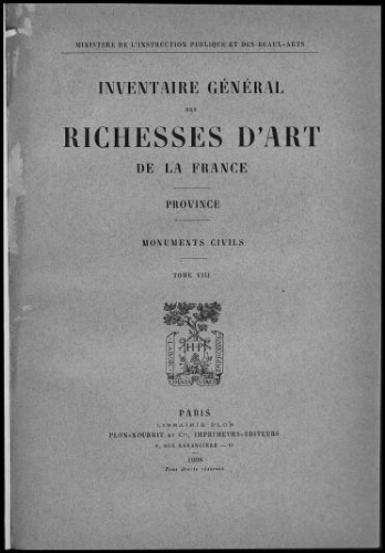 Inventaire général des richesses d'art de la France. Province, monuments civils. Tome 8