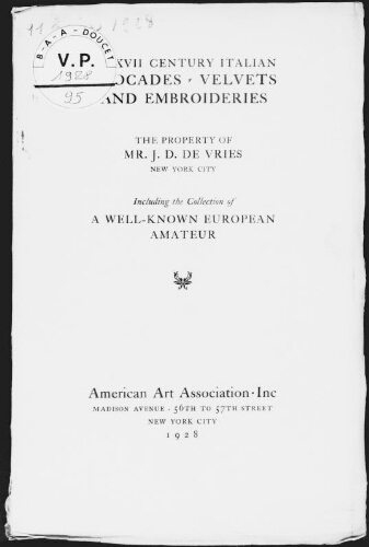 Rare XVII century Italian brocades, velvets and embroideries, the property of Mr. J. D. de Vries [...] : [vente du 11 février 1928]