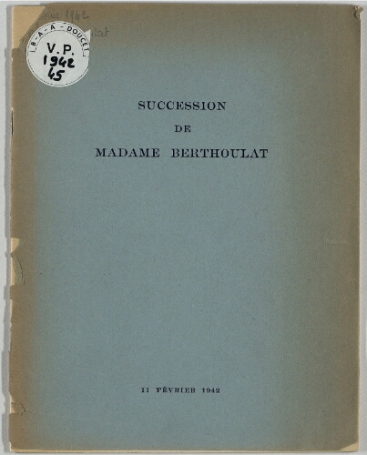 Succession de Mme Berthoulat : [vente du 11 février 1942]