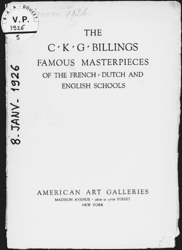 The C. K. G. Billings famous masterpieces of the French, Dutch and English schools : [vente du 8 janvier 1926]