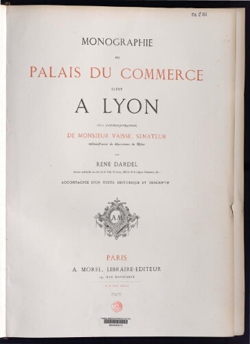Monographie du Palais du commerce élevé à Lyon