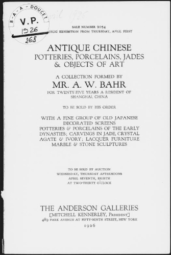 Antique Chinese potteries, porcelains, jades and objects of art, a collection formed by Mr. A. W. Bahr [...] : [vente des 7 et 8 avril 1926]
