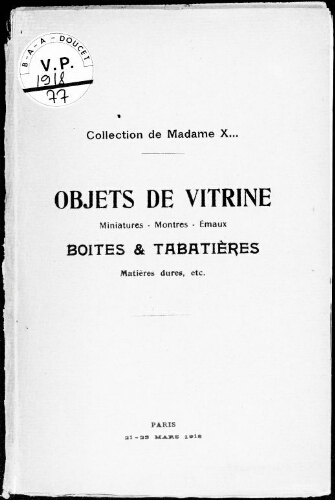 Catalogue des objets de vitrine principalement du XVIIIe siècle […] : [vente du 21 au 23 mars 1918]