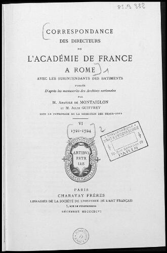 Correspondance des Directeurs de l'Académie de France à Rome [...]. Tome 6 : 1721-1724