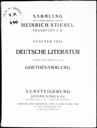 Sammlung des verstorbenen Herrn Heinrich Stiebel, Frankfurt am Main (fünfter Teil). Deutsche Literatur [...] ; [vente des 26 et 27 mai 1930]