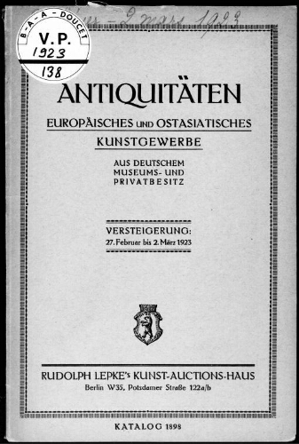 Antiquitäten, europäisches und ostasiatisches Kunstgewerbe aus deutschem Museums- und Privatbesitz : [vente du 27 au 2 mars 1923]