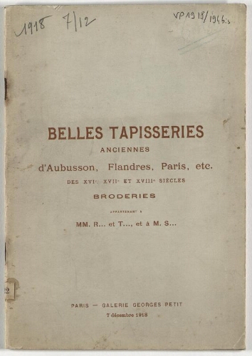 Catalogue des belles tapisseries anciennes d'Aubusson, Flandres, Paris, etc. [...] : [vente du 7 décembre 1918]