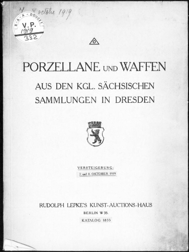 Porzellane und Waffen aus den Kgl. Sächsischen Sammlungen in Dresden […] : [vente des 7 et 8 octobre 1919]