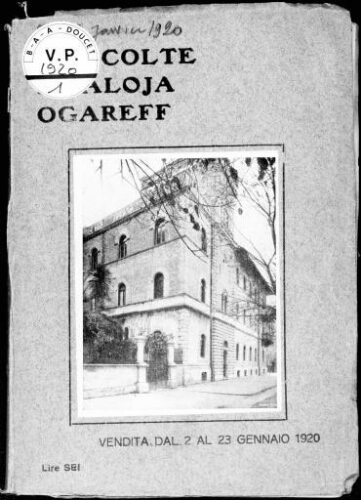 Collezione del Comm. E. Scialoja e raccolta dei preziosi oggetti d'arte di S. E. la Baronessa Olga Ogareff [...] : [vente du 2 au 23 janvier 1920]