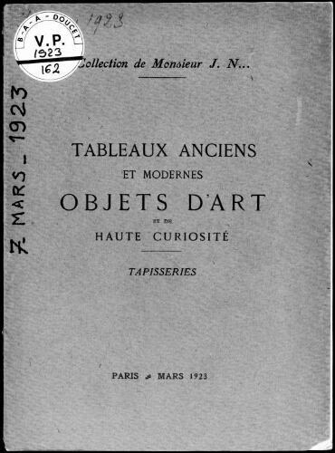 Collection de Monsieur J. N. Tableaux anciens et modernes, objets d'art et de haute curiosité, tapisseries : [vente du 7 mars 1923]