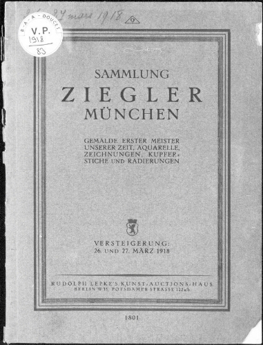 Sammlung Ziegler München ; Gemälde von ersten Meistern […] : [vente des 26 et 27 mars 1918]