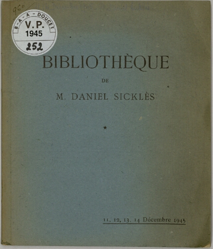 Bibliothèque de M. Daniel Sicklès : [vente des 11, 12, 13 et 14 décembre 1945]