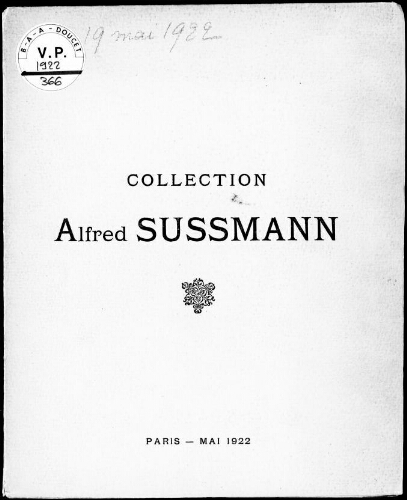 Collection Alfred Sussmann : [vente des 18 et 19 mai 1922]