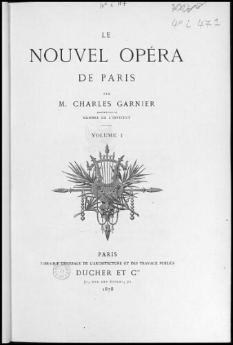Le Nouvel Opéra de Paris. Volume I