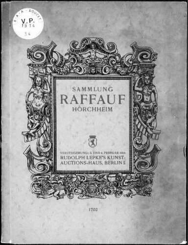 Kunstsammlung des verstorbenen Herrn Geheimen Legationsrats Raffauf, Horchheim [...] : [vente du 3 et 4 février 1914]