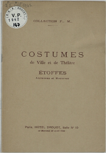 Costumes de ville et de théâtre, étoffes anciennes et modernes : [vente du 22 avril 1942]