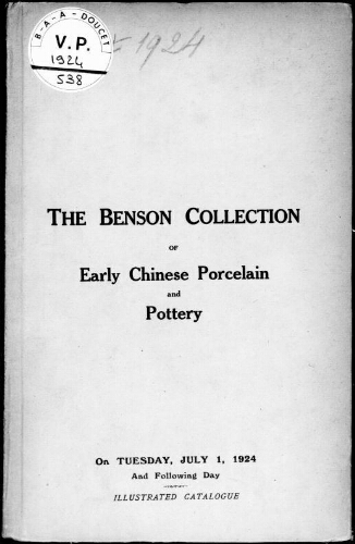 Benson collection of early Chinese porcelain and pottery : [vente des 1er et 2 juillet 1924]