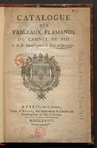Catalogue des tableaux flamands du cabinet de feu S. A. R. Monseigneur le Duc d'Orléans : [vente du 9 juin 1727]