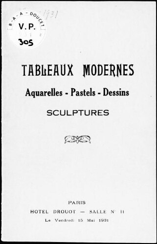 Tableaux modernes, aquarelles, pastels, dessins, sculptures : [vente du 15 mai 1931]