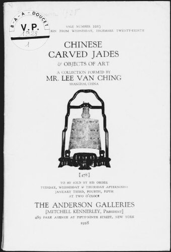 Chinese carved jades and objects of art, a collection formed by Mr. Lee Van Ching, Shanghai, China [...] : [vente du 3 au 5 janvier 1928]