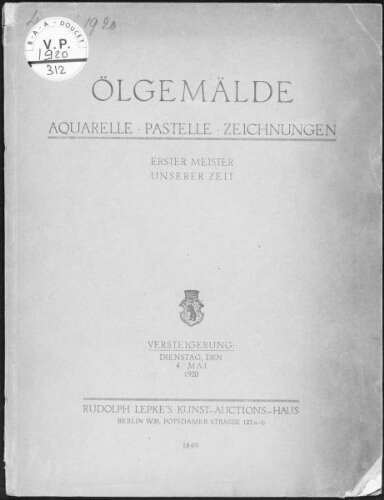Olgemälde, Aquarelle, Pastelle, Zeichnungen. Erster Meister unserer Zeit [...] : [vente du 4 mai 1920]