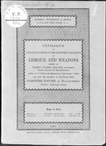 Catalogue of a Selected Portion of the Renowned Collection of Armour and Weapons Formed by Robert Curzon (1810-1873) [...] : [vente des 10 et 11 novembre 1920]