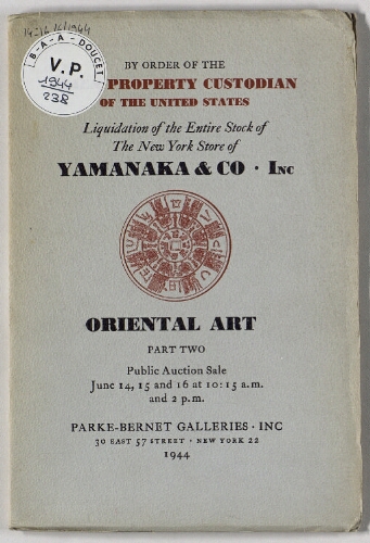Liquidation of the entire stock of the New York store of Yamanaka & Co., Inc. [...] ; Oriental art. Part 2 : [vente du 14 au 16 juin 1944]