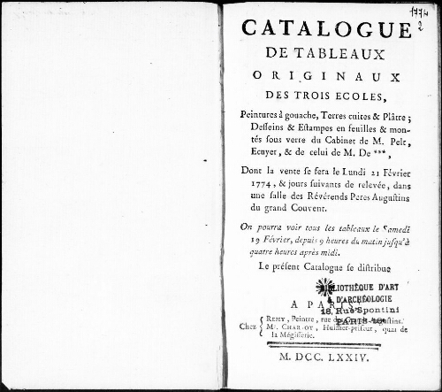 Catalogue de tableaux originaux des trois écoles, peintures à gouache, terres cuites et plâtres, dessins et estampes [...] : [vente du 21 février 1774]