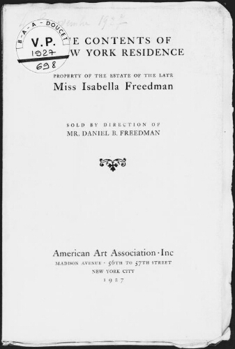 Contents of a New York residence, property of the estate of the late Miss Isabella Freedman [...] : [vente des 4 et 5 novembre 1927]