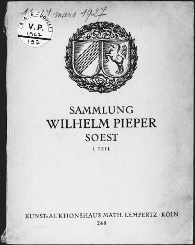 Sammlung Wilhelm Pieper, Soest, I. Teil : [vente des 16 et 17 mars 1927]