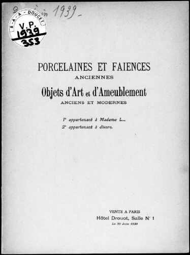 Catalogue des 1° porcelaines et faïences anciennes […] : [vente du 30 juin 1939]