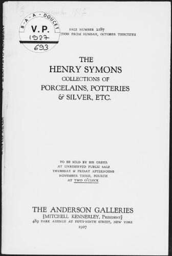 Henry Symons collections of porcelains, potteries and silver, etc. [...] : [vente des 3 et 4 novembre 1927]
