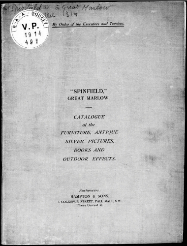 Spinfield, Great Marlow […] ; Three days' sale of the furniture, antique silver, pictures, books […] : [vente du 7 juillet 1914]