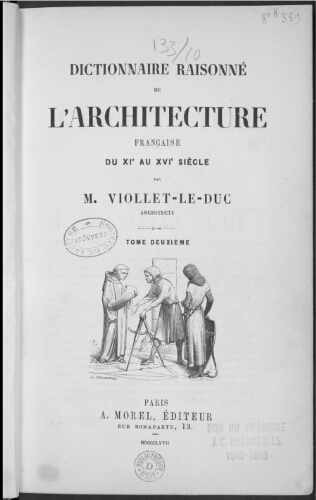 Dictionnaire raisonné de l'architecture française du XIème au XVIème siècle. Tome 2