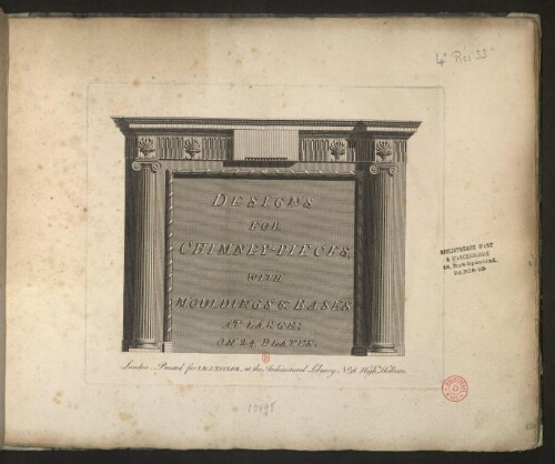 Designs for Chimney-pieces, with mouldings and bases at large