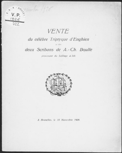 Vente du célèbre tryptique d'Enghien et des deux scribans de A.-Ch. Boulle provenant du baillage d'Ath : [vente du 15 novembre 1926]